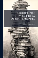 Dictionnaire Universel De La Langue Française...