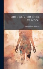 Arte De Vivir En El Mundo...
