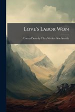 Love's Labor Won