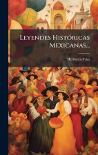 Leyendes HistÃ3ricas Mexicanas...