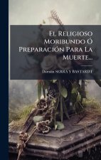 El Religioso Moribundo Ã