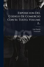 Exposicion Del Codigo De Comercio Con Su Texto, Volume 2...
