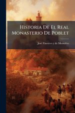 Historia De El Real Monasterio De Poblet