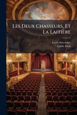 Les Deux Chasseurs, Et La Laitière