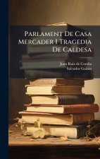 Parlament De Casa Mercader I Tragedia De Caldesa