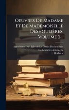 Oeuvres De Madame Et De Mademoiselle Deshoulières, Volume 2...