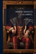 Maese Adan El CalabrÃ(c)s...