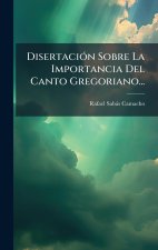DisertaciÃ3n Sobre La Importancia Del Canto Gregoriano...