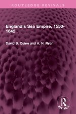 England's Sea Empire, 1550-1642
