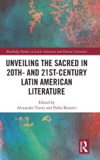 Unveiling the Sacred in 20th and 21st-Century Latin American Literature