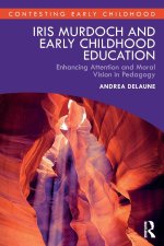 Iris Murdoch and Early Childhood Education