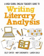 A High School English Teacher's Guide to Writing Literary Essay