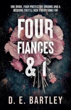 Four Fiancés & I