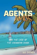 Agents Amiss and The Case of the Caribbean Crook