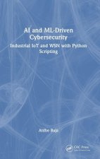 AI and ML-Driven Cybersecurity