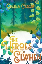 The Heroes of Elwhen