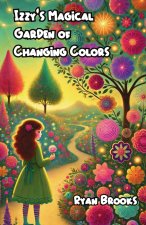 Izzy's Magical Garden of Changing Colors