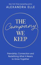 The Company We Keep