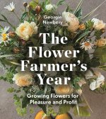 The Flower Farmer's Year