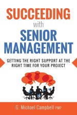 Succeeding with Senior Management