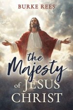 Majesty of Jesus Christ