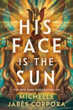 His Face Is the Sun
