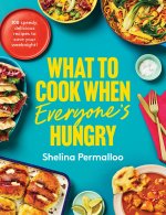 What to Cook When Everyone's Hungry