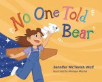 No One Told the Bear