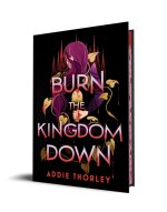 Burn the Kingdom Down