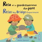 Rosa Et Sa Grande Expérience d'Un Pont / Rosa's Big Bridge Experiment