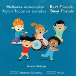 Melhores Camaradas Topam Todas as Paradas / Best Friends, Busy Friends