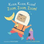 Kuza, Kuza, Kuza! / Zoom, Zoom, Zoom!