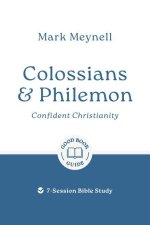 Colossians & Philemon: Confident Christianity