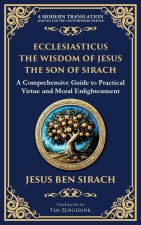 Ecclesiasticus (The Wisdom of Jesus the Son of Sirach)