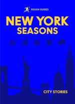 Rough Guides City Stories: New York Seasons