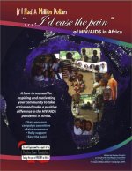 If I Had a Million Dollars...I'd Ease the Pain of Hiv/AIDS in Africa