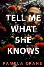 Tell Me What She Knows