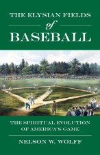 The Elysian Fields of Baseball