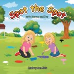 Spot the Spot with Maren and Ivy