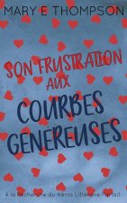 Son Frustration aux Courbes Généreuses