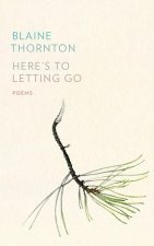 Here's to Letting Go