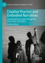 Creative Practice and Embodied Narratives