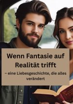 Wenn Fantasie auf Realität trifft