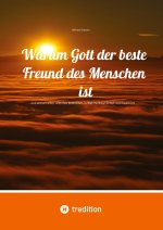 Warum Gott der beste Freund des Menschen ist