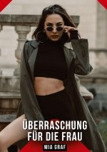 Überraschung für die Frau