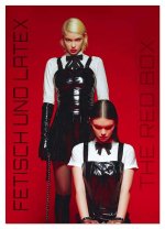 Fetisch und Latex - The Red Box (Wandkalender 2026 DIN A3 hoch), CALVENDO Monatskalender