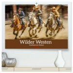 Wilder Westen - Cowboys in Aktion (hochwertiger Premium Wandkalender 2026 DIN A2 quer), Kunstdruck in Hochglanz