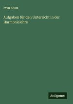 Aufgaben für den Unterricht in der Harmonielehre