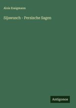 Sijawusch - Persische Sagen