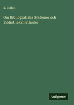 Om Bibliografiska Systemer och Bibliotheksmethoder